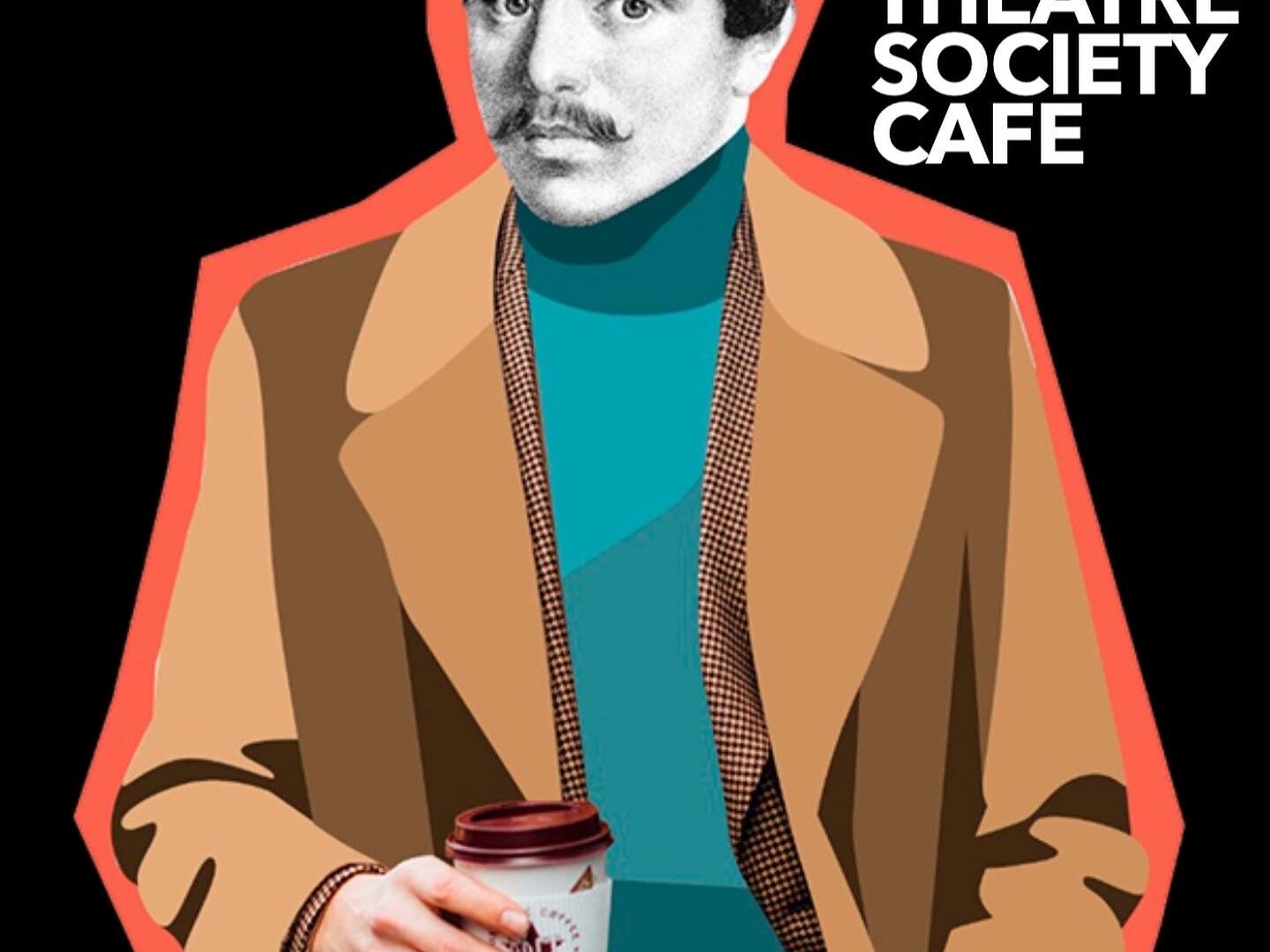 THE WELL ESTABLISHED THEATRE SOCIETY CAFE